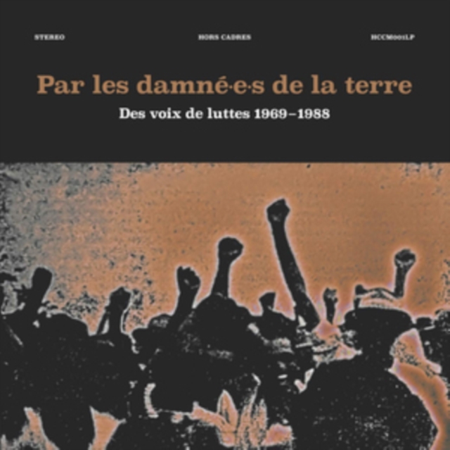 Par Les Damné.e.s De La Terre: Des Voix De Luttes 1969-1988, CD / Album Cd