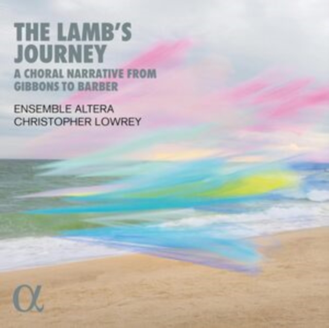 The Lamb's Journey: A Choral Narrative from Gibbons to Barber, CD / Album Digipak Cd