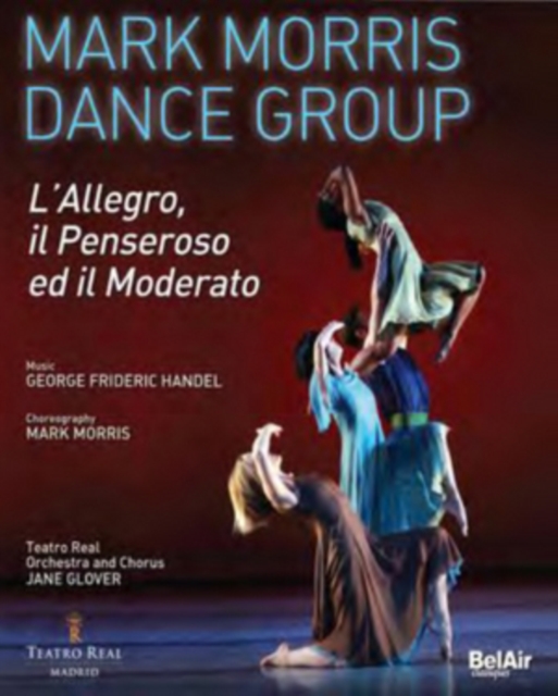 Mark Morris Dance Group: L'Allegro, Il Penseroso Ed Il Moderato, Blu-ray BluRay