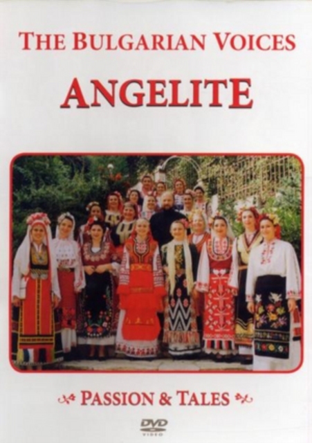 The Bulgarian Voices Angelite: Passion and Tales, DVD DVD