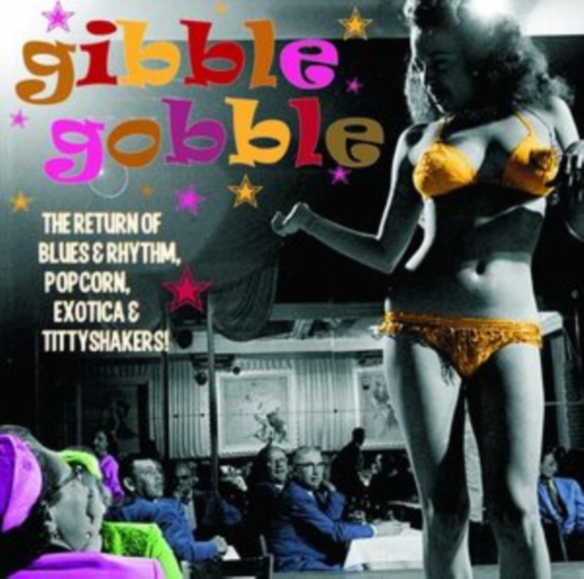 Gibble Gobble: The Return of Blues & Rhythm, Popcorn, Exotica & Tittyshakers!, Vinyl / 10" Album Vinyl