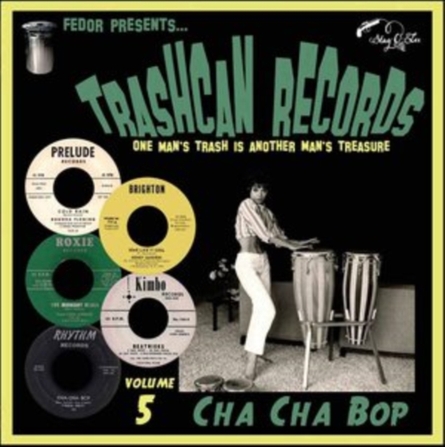 Trashcan Records: One Man's Trash Is Another Man's Treasure: Cha Cha Bop, Vinyl / 10" Album Vinyl