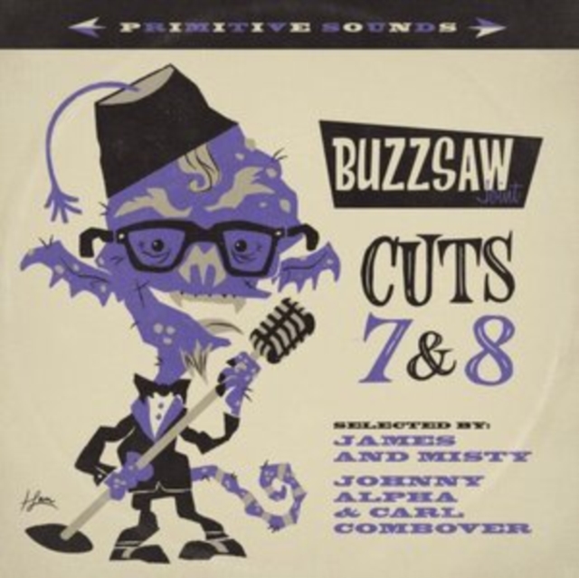 Buzzsaw Joint Cuts 7 & 8: Selected By James and Misty, Johnny Alpha & Carl Combover, CD / Album Cd