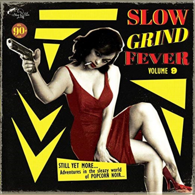 Slow Grind Fever: Still Yet More... Adventures in the Sleazy World of Popcorn Noir, Vinyl / 12" Album Vinyl