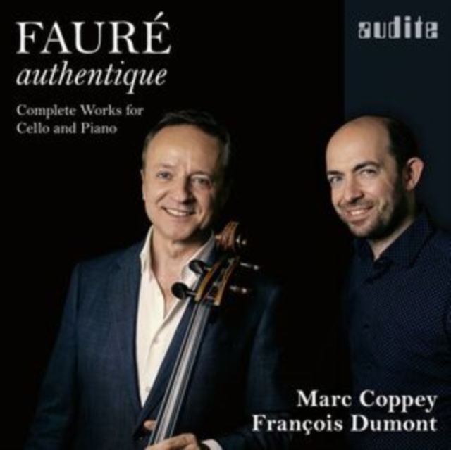 Fauré Authentique: Complete Works for Cello and Piano, CD / Album Cd
