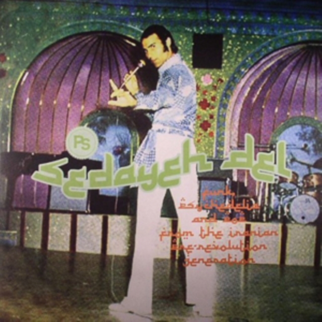 Sedayeh Del: Funk Psychedelia & Pop from the Iranian Pre-revolution Generation, CD / Album Cd