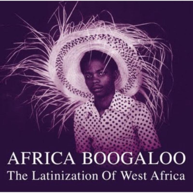 Africa Boogaloo: The Latinization of West Africa, Vinyl / 12" Album Vinyl