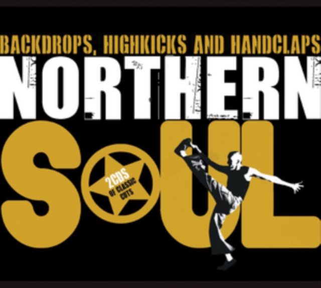 Northern Soul: Backdrops, Highkicks and Handclaps, CD / Album Cd