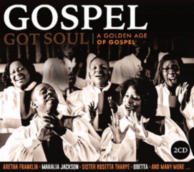 Gospel Got Soul: A Golden Age of Gospel, CD / Album Cd
