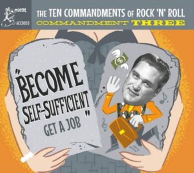 The Ten Commandments of Rock 'N' Roll: Commandment Three: Become Self-sufficient: Get a Job, CD / Album Cd