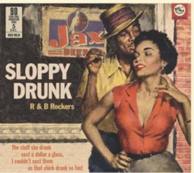 Sloppy Drunk: R&B Rockers: 90 Years Since Prohibition Ended 5 Dec., CD / Album Cd