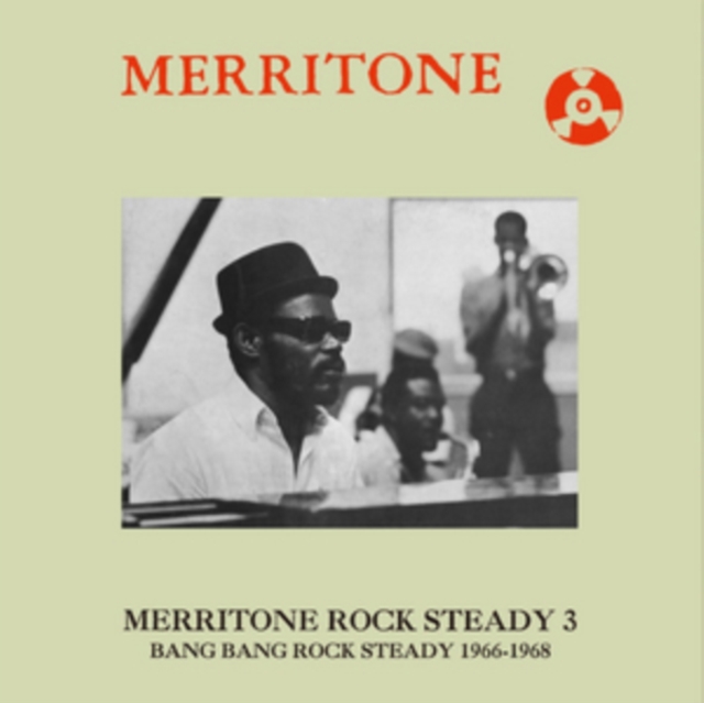 Merritone Rock Steady 3: Bang Bang Rock Steady 1966-1968, Vinyl / 12" Album Vinyl
