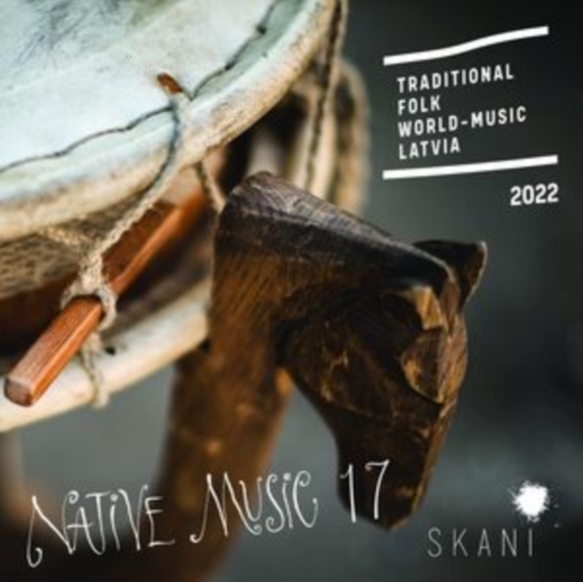 Native Music 17: Traditional, Folk, World Music from Latvia 2022, CD / Album Cd