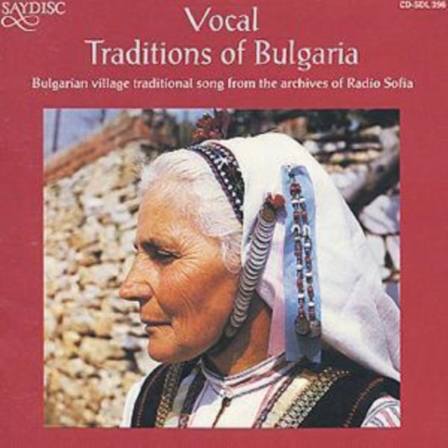Vocal Traditions Of Bulgaria: Bulgarian village traditional song from the archives of Radi, CD / Album Cd