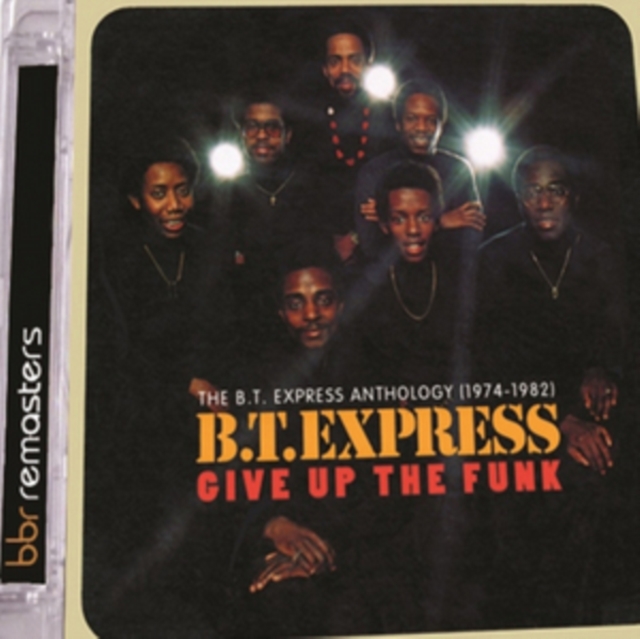 Give Up the Funk: The B.T. Express Anthology 1974-1982, CD / Album Cd