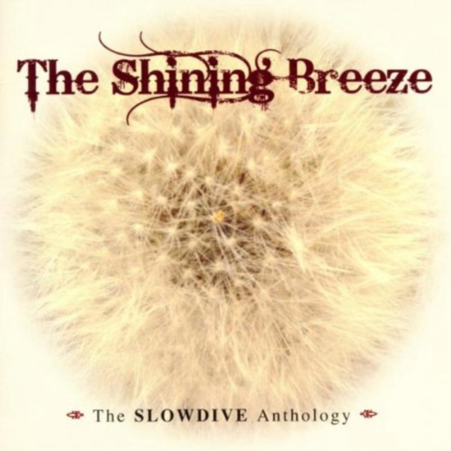 The Shining Breeze: The Slowdive Anthology, CD / Album Cd