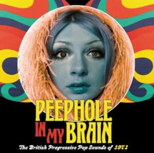 Peephole in My Brain: The British Progressive Pop Sounds of 1971, CD / Box Set Cd