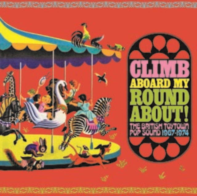 Climb Aboard My Roundabout!: The British Toytown Pop Sound 1967-1974, CD / Box Set Cd