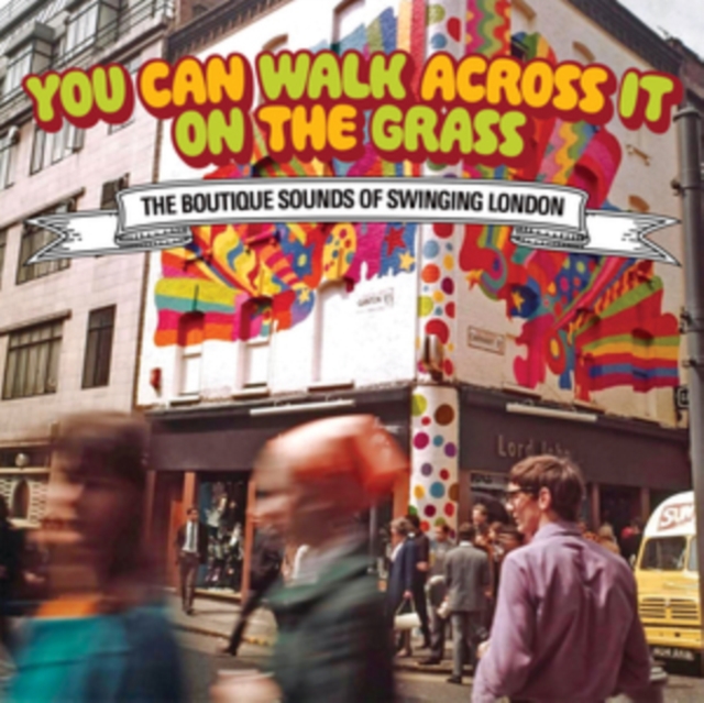You Can Walk Across It On the Grass: The Boutique Sounds of Swinging London, CD / Box Set Cd