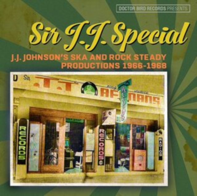 Sir J.J. Special: J.J. Johnson's Ska and Rock Steady Productions 1966-1968, CD / Album Cd