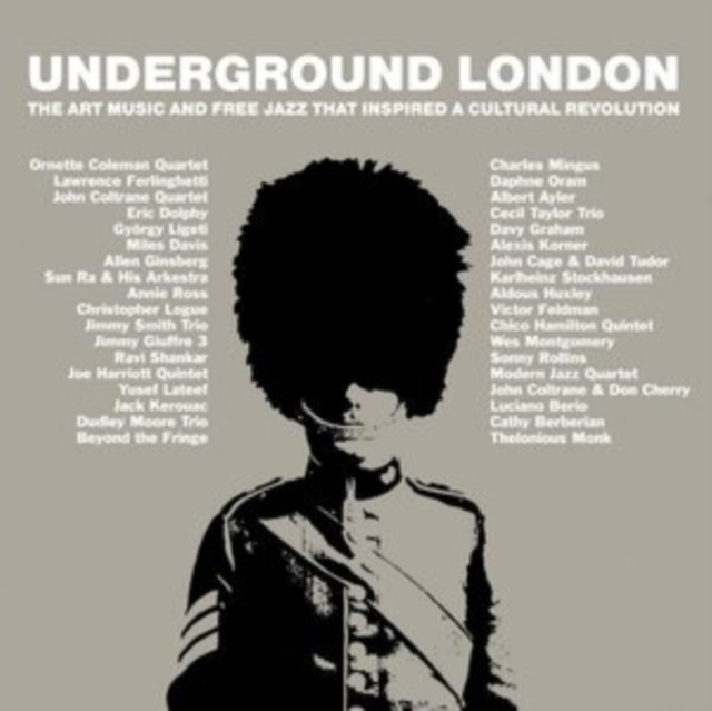 Underground London: The Art Music and Free Jazz That Inspired a Cultural Revolution, CD / Box Set Cd