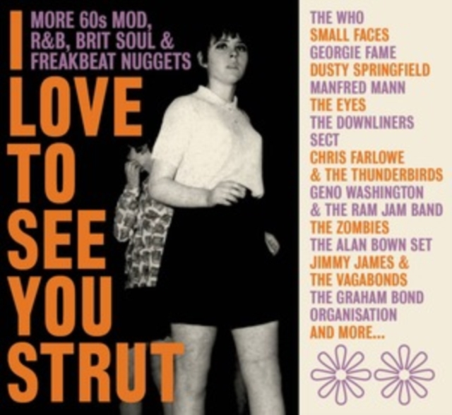 I Love to See You Strut: More '60s Mod, R&B, Brit Soul and Freakbeat Nuggets, CD / Box Set Cd