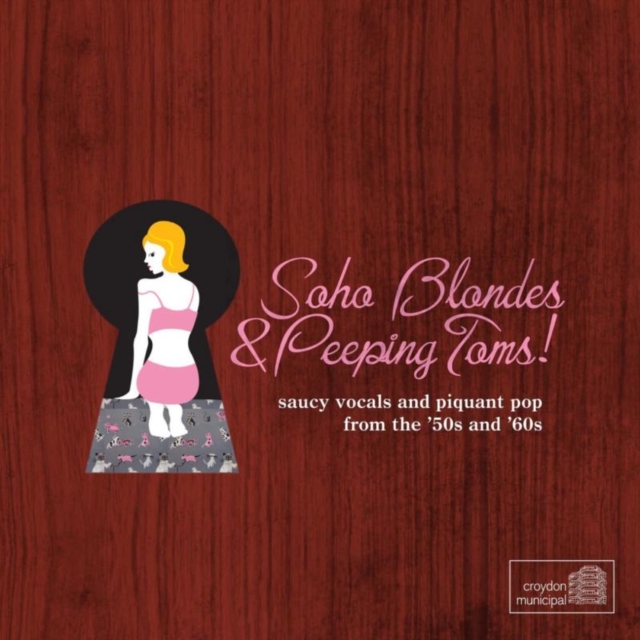 Soho Blondes & Peeping Toms!, CD / Album Cd