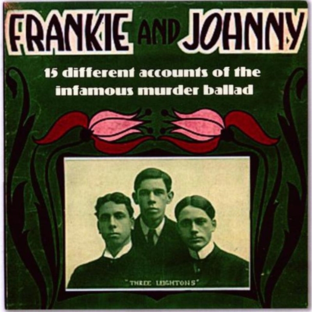Frankie and Johnny: 15 Different Accounts of the Infamous Murder Ballad, CD / Album Cd