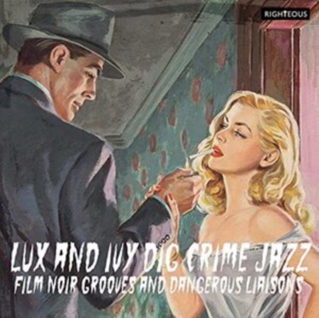 Lux and Ivy Dig Crime Jazz: Film Noir Grooves and Dangerous Liasons, CD / Album Cd