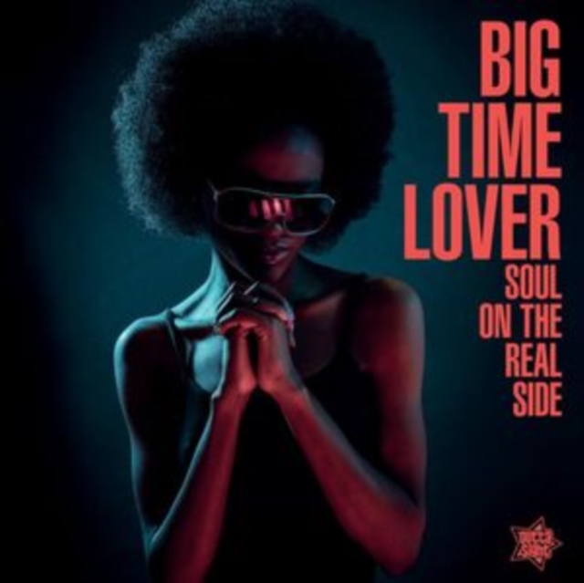 Soul On the Real Side: Big Time Lover, Vinyl / 12" Album Vinyl