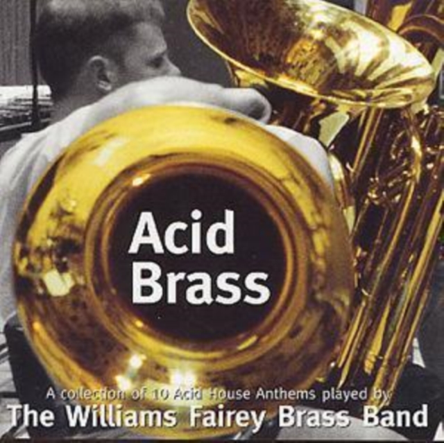 Acid Brass: A Collection of 10 Acid House Anthems, CD / Album Cd