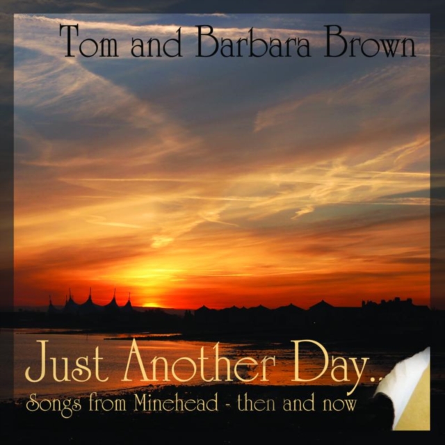 Just Another Day: Songs from Minehead - Then and Now, CD / Album Cd