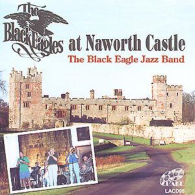 The Black Eagles At Naworth Castle, CD / Album Cd