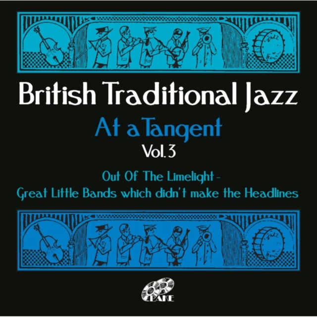 Out of the Limelight: British Traditional Jazz at a Tangent, CD / Album Cd