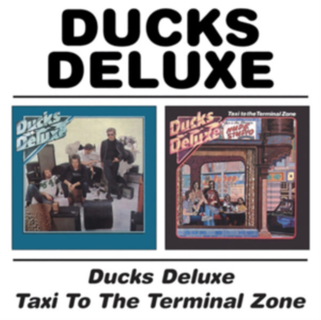 Ducks Deluxe/Taxi to the Terminal Zone, CD / Album Cd