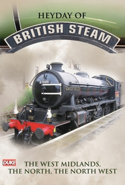The Heyday of British Steam: 4 - The West Midlands/North/N West, DVD DVD