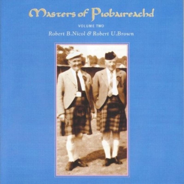 Masters Of Piobaireachd: VOLUME TWO, CD / Album Cd