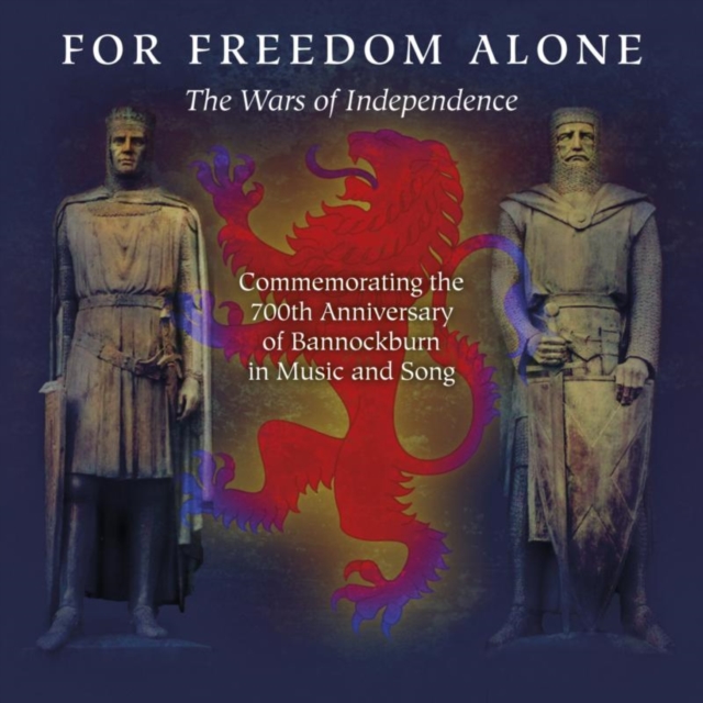 For Freedom Alone: The Wars of Independence, CD / Album Cd