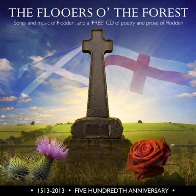 The Flooers O' the Forest: Songs and Music of Flodden (Special Edition), CD / Album Cd