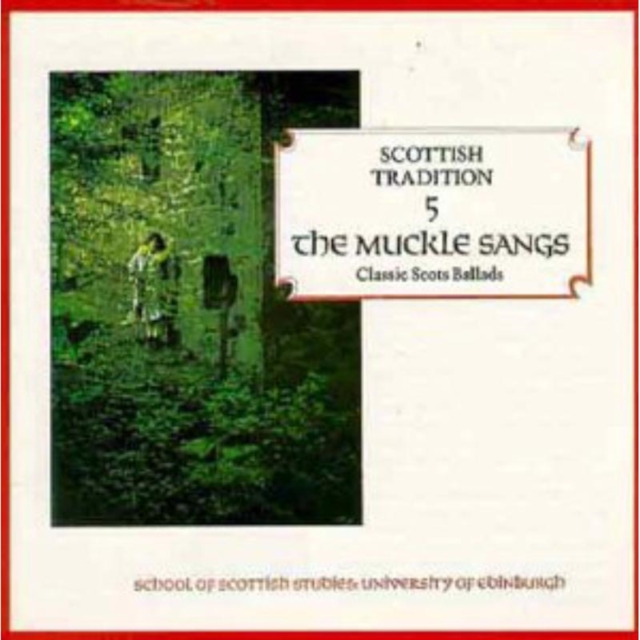 Muckle Sangs: SCHOOL OF SCOTTISH STUDIES: UNIVERSITY OF EDINBURGH, CD / Album Cd