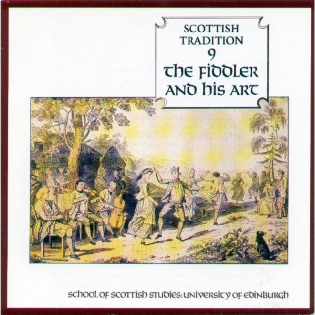 The Fiddler And His Art: SCOTTISH RADITION 9;SCHOOL OF SCOTTISH STUDIES:UNIVERSITY OF, CD / Album Cd