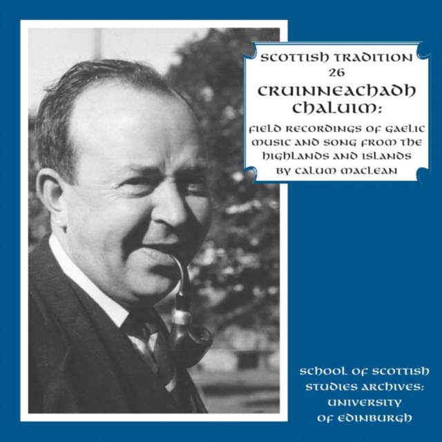 Cruinneachadh Chaluim: Field Recordings of Gaelic Music and Song from the Highlands, CD / Album Cd