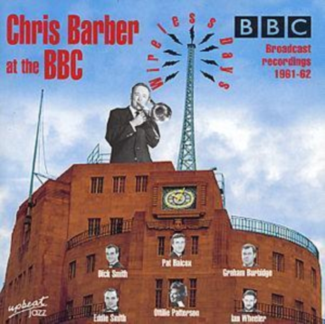 Chris Barber At The BBC: BBC Broadcast recordings 1961-62, CD / Album Cd