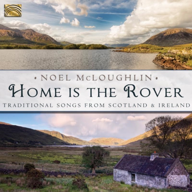 Home Is the Rover: Traditional Songs from Scotland & Ireland, CD / Album Cd