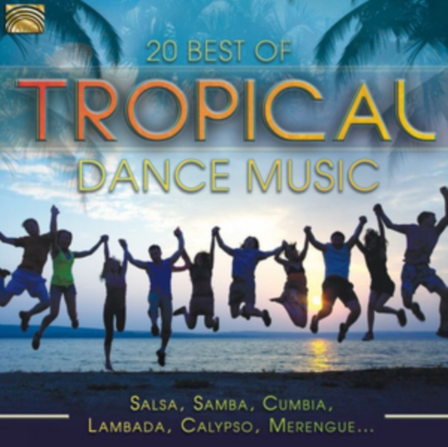 20 Best of Tropical Dance Music: Salsa, Samba, Cumbia, Lambada, Calypso, Merengue..., CD / Album Cd