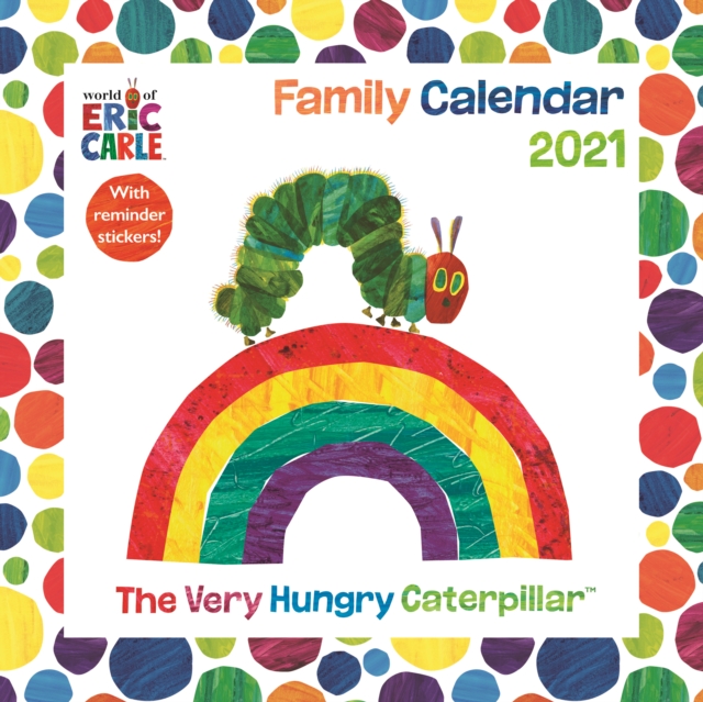 The Hungry Caterpillar, Eric Carle Square Wall Planner Calendar 2021, Paperback Book