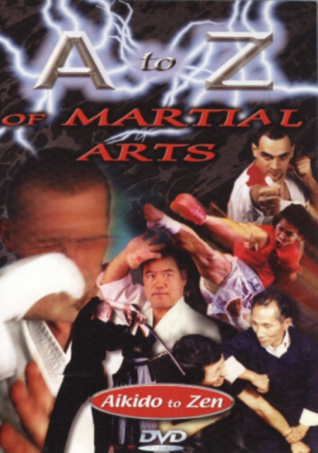 A to Z of Martial Arts - From Aikido to Zen, DVD  DVD