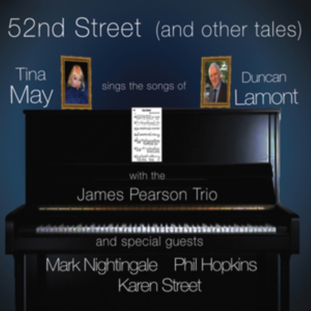 52nd Street (And Other Tales): Tina May Sings the Songs of Duncan Lamont, CD / Album Digipak Cd