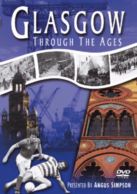 Glasgow Through the Ages, DVD  DVD
