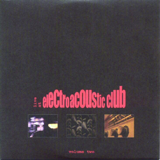 Live at the Electroacoustic Club Volume 2, CD / Album Cd